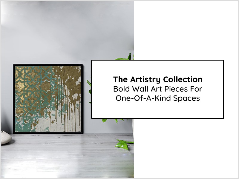 The Artistry Collection - Affordable Wall Art Pieces For A Timeless Interior